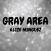 Alice Minguez - Gray Area - Single